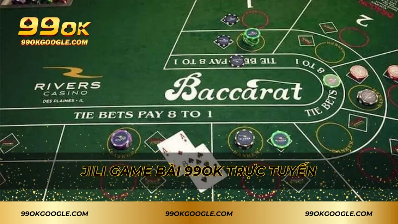 JILI Game Bài – Trải Nghiệm Thế Giới Bài Đỉnh Cao 2 JILI Game bài 99ok trực tuyến