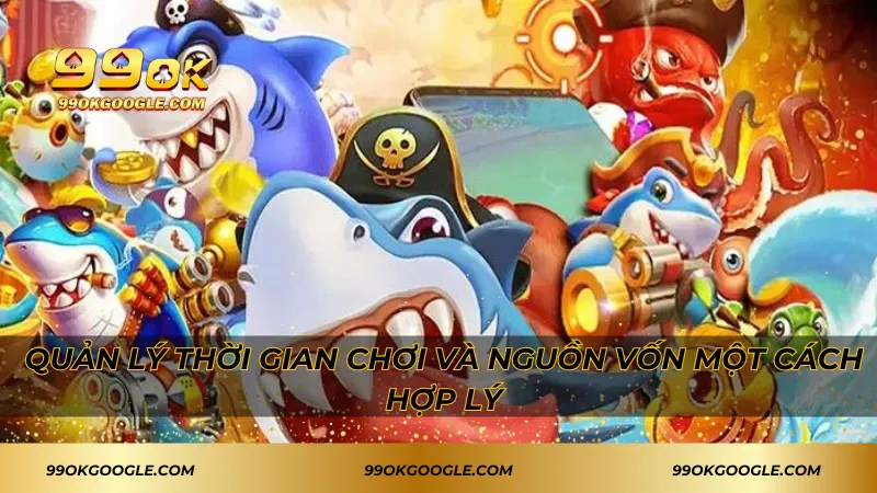 Bắn Cá Phát Tài - Tựa Game Săn Boss Hot Nhất Hiện Nay 4 Quản lý thời gian chơi và nguồn vốn một cách hợp lý